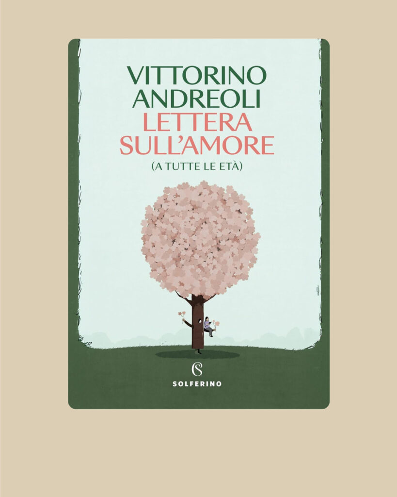 Lettera sull’amore. A tutte le età, Vittorino Andreoli, Solferino.